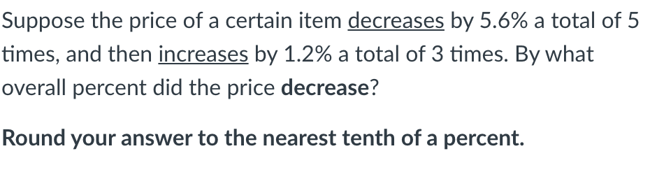 Solved Suppose the price of a certain item decreases by 5.6% | Chegg.com