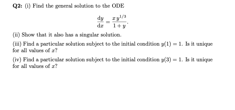 Solved Q2: (i) Find the general solution to the ODE dy _ | Chegg.com