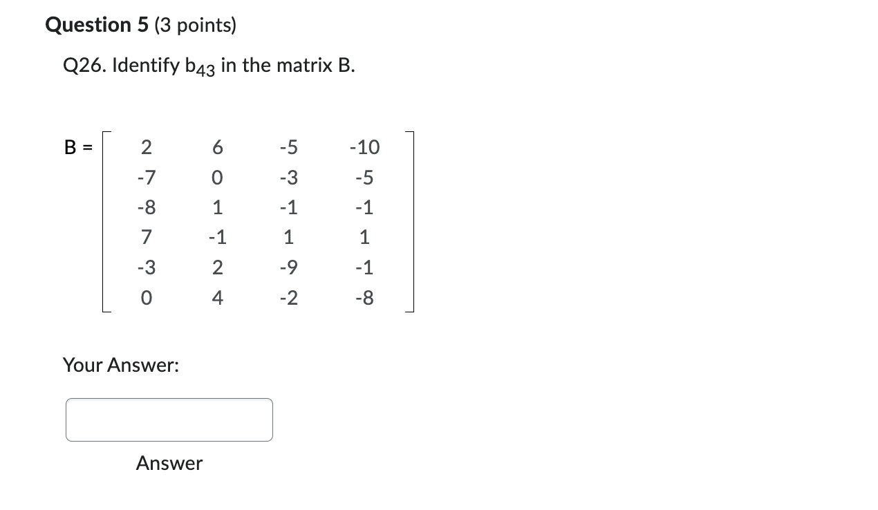 Solved Q26. Identify B43 In The Matrix B. | Chegg.com