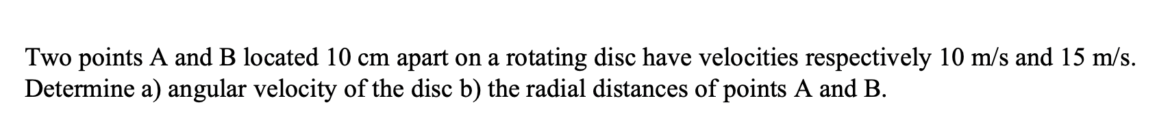 Solved Two points A and B located 10 cm apart on a rotating | Chegg.com