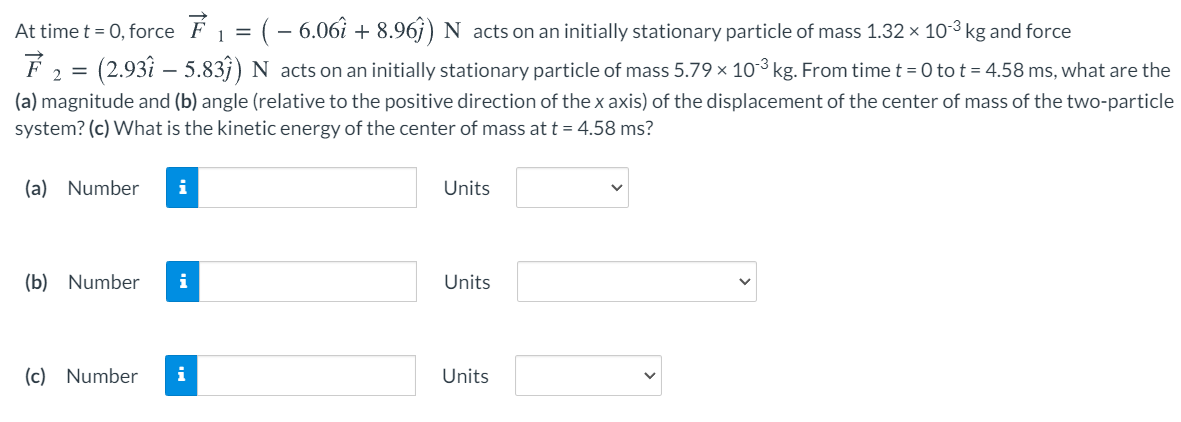 Solved 1 = At time t = 0, force Ě 1 = ( – 6.06î + 8.969) N | Chegg.com