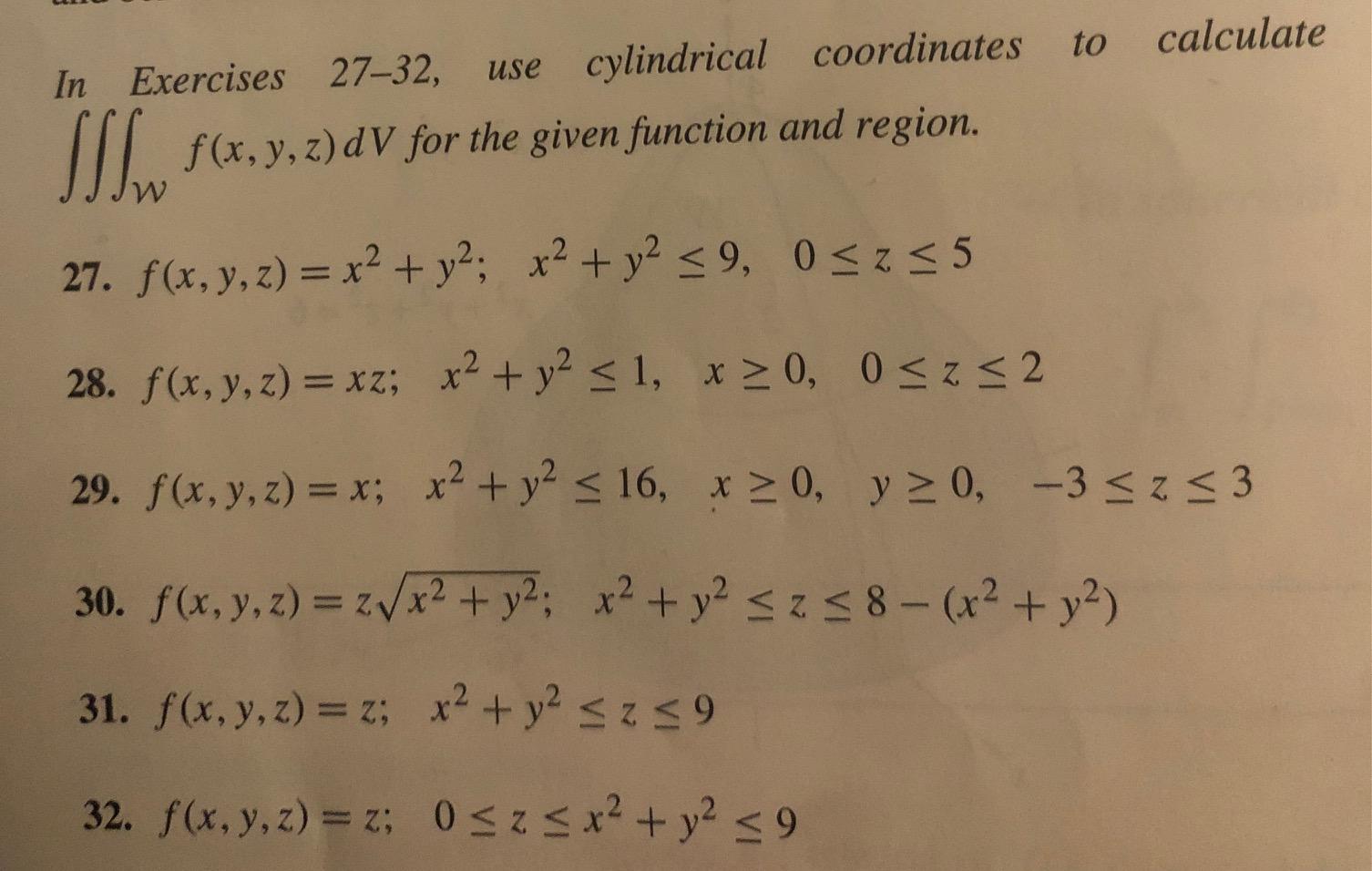 Solved to calculate In Exercises 27-32, use cylindrical | Chegg.com