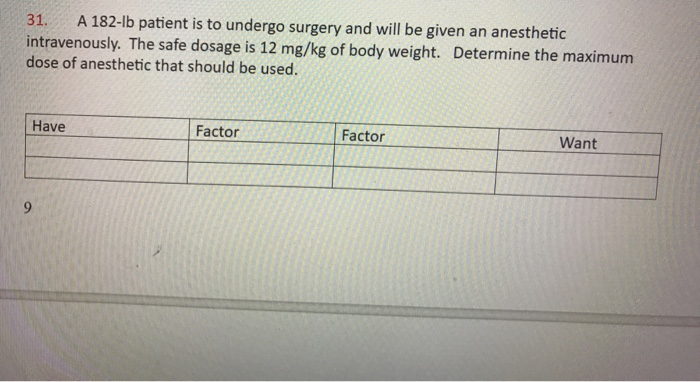 Solved 31. A 182 lb patient is to undergo surgery and will Chegg