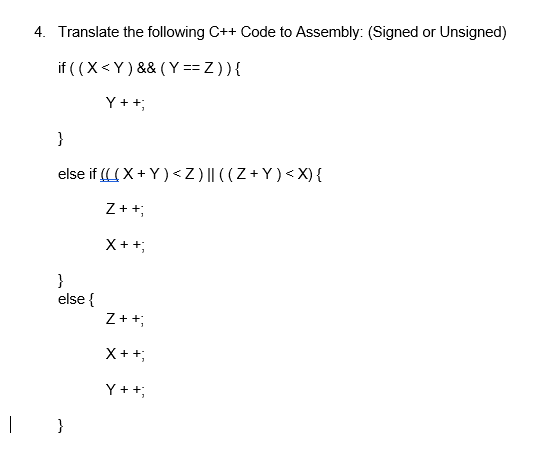 Solved 4. Translate the following C++ Code to Assembly: | Chegg.com