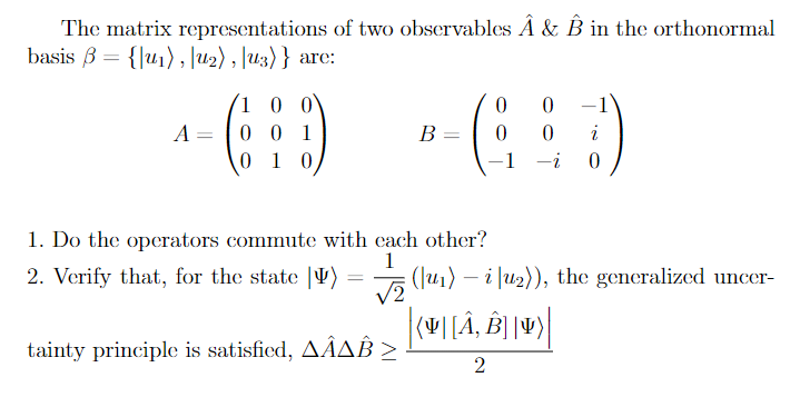 Solved The matrix representations of two observables A^&B^ | Chegg.com