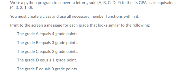 Solved Write a python program to convert a letter grade (A, | Chegg.com