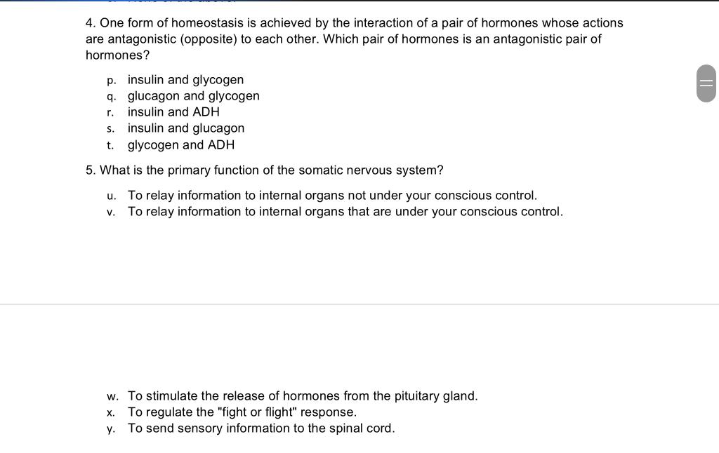 Solved 4. One form of homeostasis is achieved by the | Chegg.com