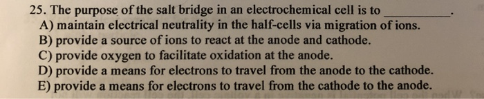 solved-25-the-purpose-of-the-salt-bridge-in-an-chegg