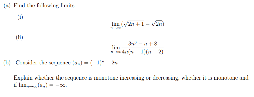 Solved (a) Find the following limits (i) lim (2n +1 – V2n) | Chegg.com