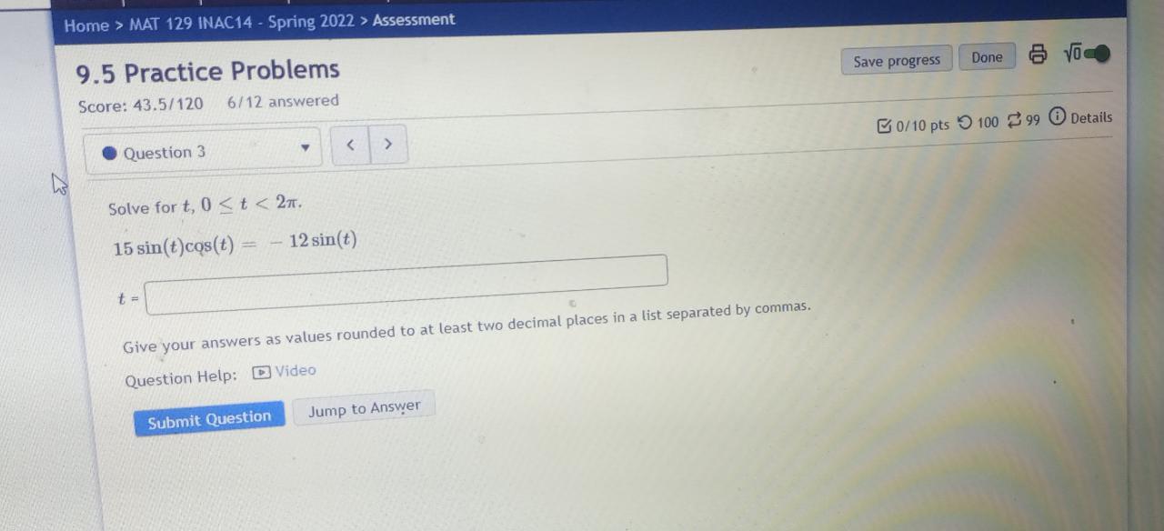 Solved Home > MAT 129 INAC14 - Spring 2022 > Assessment Save | Chegg.com