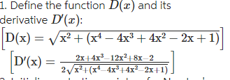 Solved 1. Define the function D(x) and its derivative D′(x) | Chegg.com