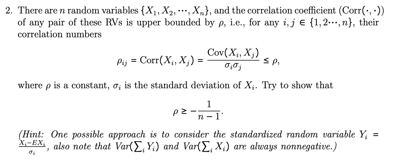 Solved 2. There are n random variables {X1,X2,⋯,Xn}, and the | Chegg.com