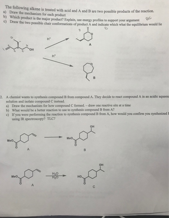 Solved The Following Alkene Is Treated With Acid And A And B | Chegg.com