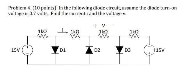 Solved Problem 4. (10 points) In the following diode | Chegg.com