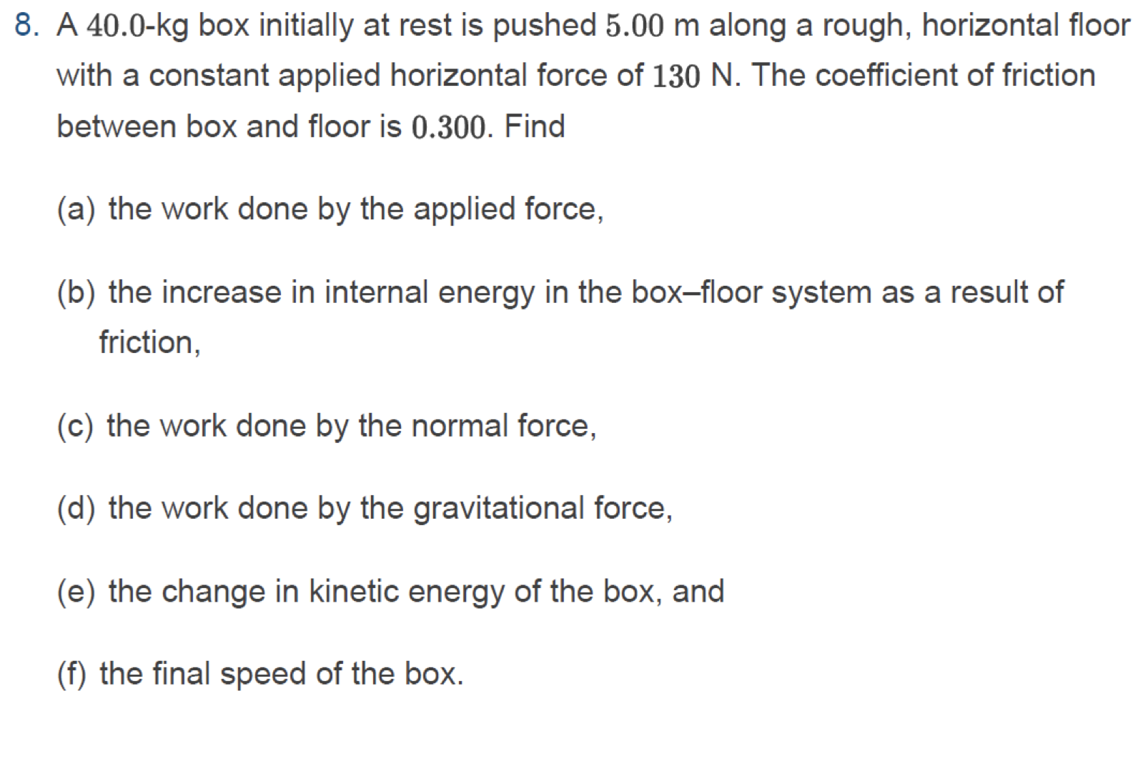 Solved 8. A 40.0-kg box initially at rest is pushed 5.00 m | Chegg.com