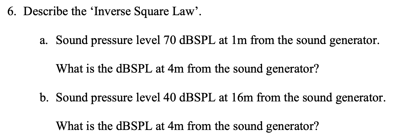Solved Describe the 'Inverse Square Law'. a. Sound pressure | Chegg.com