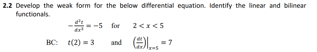 Solved 2.2 Develop the weak form for the below differential | Chegg.com