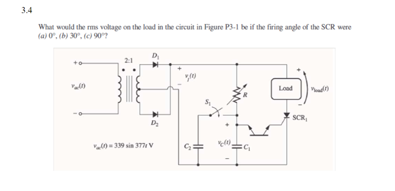 Solved 3.4 What would the rms voltage on the load in the | Chegg.com