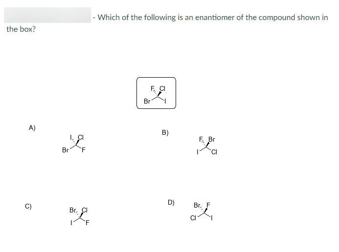 Solved - Which of the following is an enantiomer of the | Chegg.com