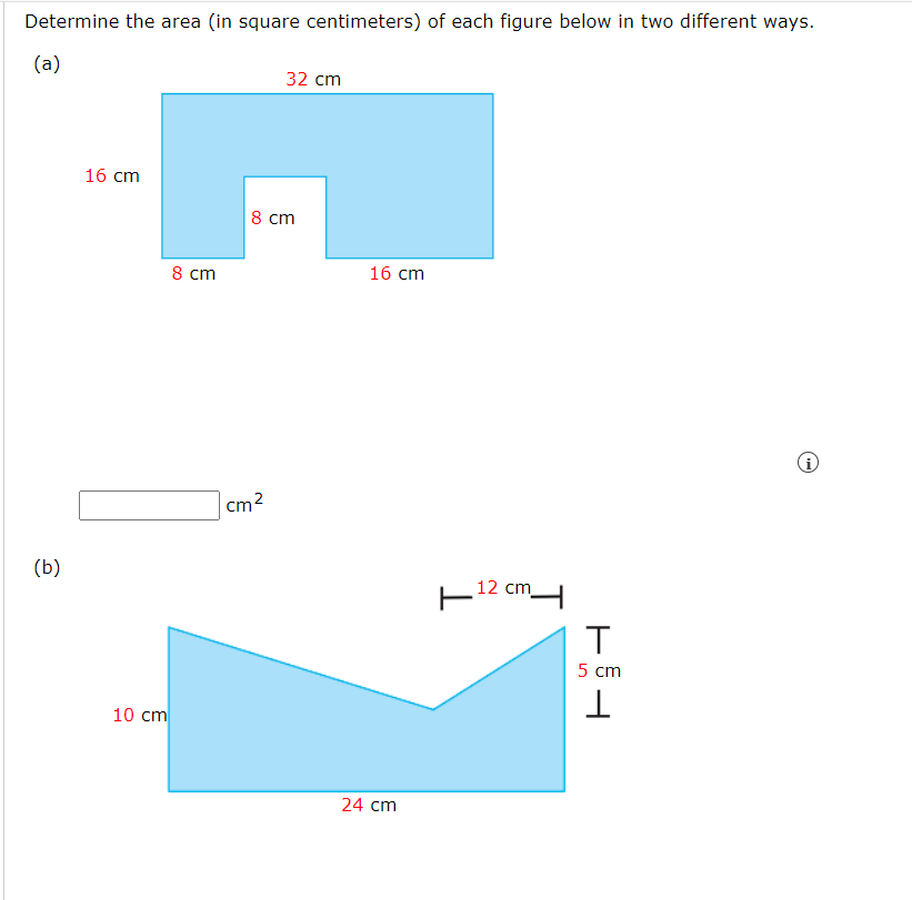 Determine the area (in square centimeters) of each figure below in two different ways.
(a)
\[
\mathrm{cm}^{2}
\]
(b)