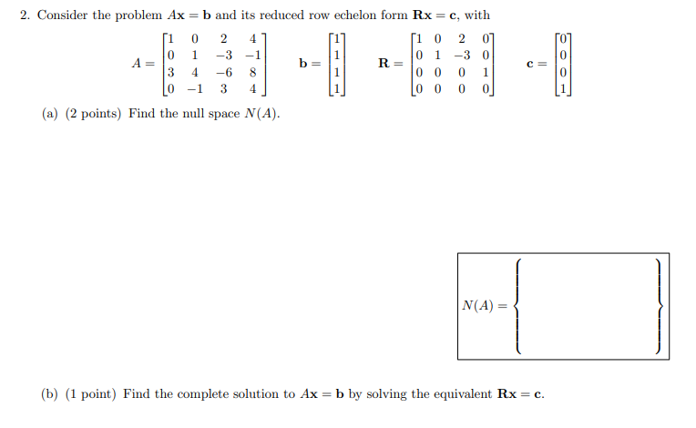 Solved 2. Consider the problem Ax=b and its reduced row | Chegg.com