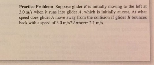 Solved Suppose Glider B Is Initially Moving To The Left At | Chegg.com