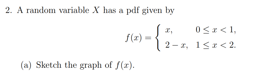 Solved 2. A random variable X has a pdf given by X, 0