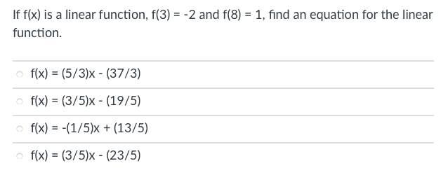 Solved If f(x) is a linear function, f(3)=−2 and f(8)=1, | Chegg.com