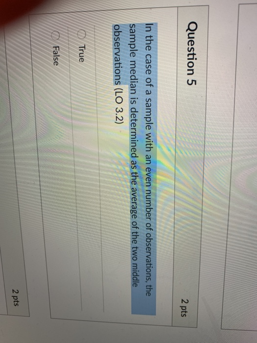 Solved Question 5 2 Pts In The Case Of A Sample With An Even | Chegg.com