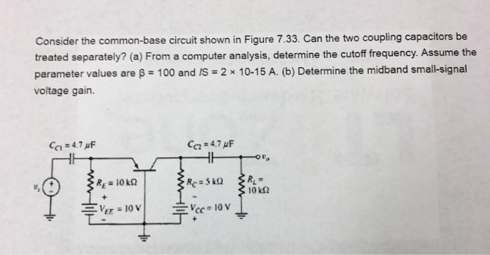 Solved Consider the common-base circuit shown in Figure | Chegg.com