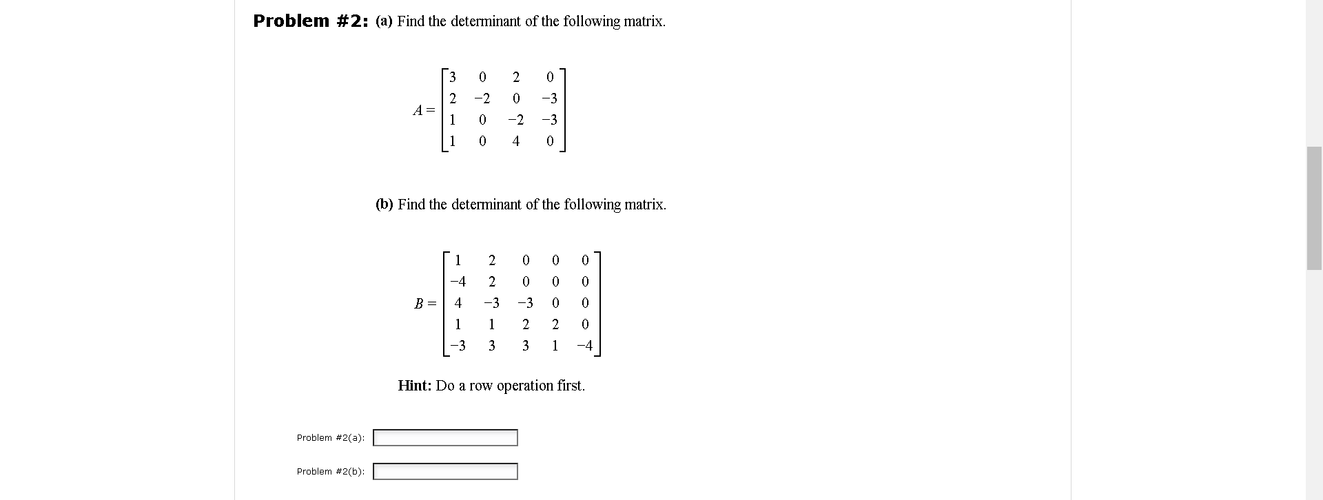 Solved Problem # 2: (a) ﻿Find The Determinant Of The | Chegg.com ...