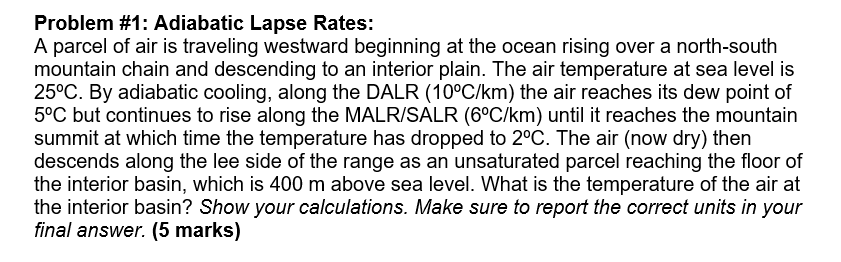 Solved Problem #1: Adiabatic Lapse Rates: A parcel of air is | Chegg.com
