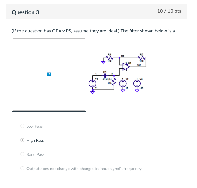 Solved Question 3 10 / 10 pts (If the question has OPAMPS, | Chegg.com