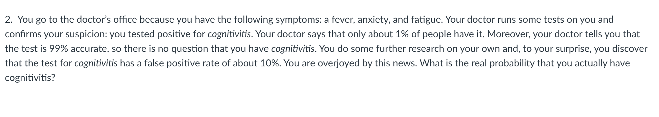 Solved 2. You go to the doctor's office because you have the | Chegg.com