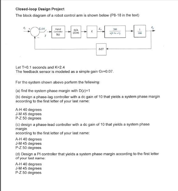 Solved Closed-loop Design Project The block diagram of a | Chegg.com