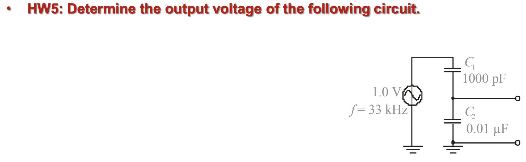 Solved HW5: Determine the output voltage of the following | Chegg.com