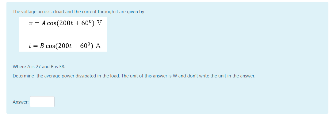 Solved The voltage across a load and the current through it | Chegg.com