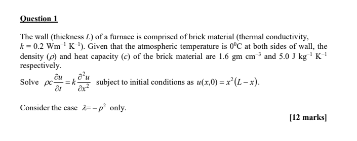 Solved Question 1 The wall (thickness L) of a furnace is | Chegg.com