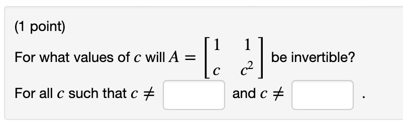 Solved (1 point) For what values of c will A - For all c | Chegg.com