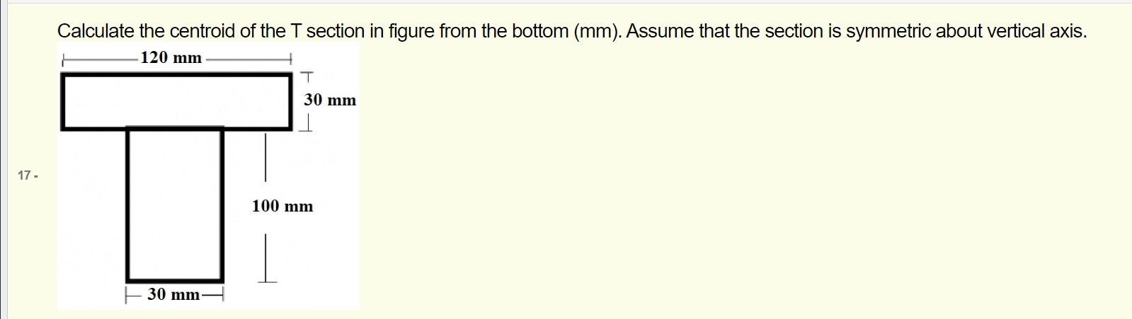 Solved Calculate the centroid of the T section in figure | Chegg.com