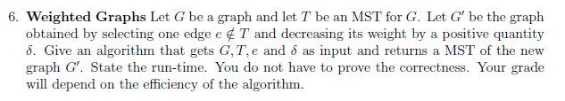 Solved 6. Weighted Graphs Let G be a graph and let T be an | Chegg.com