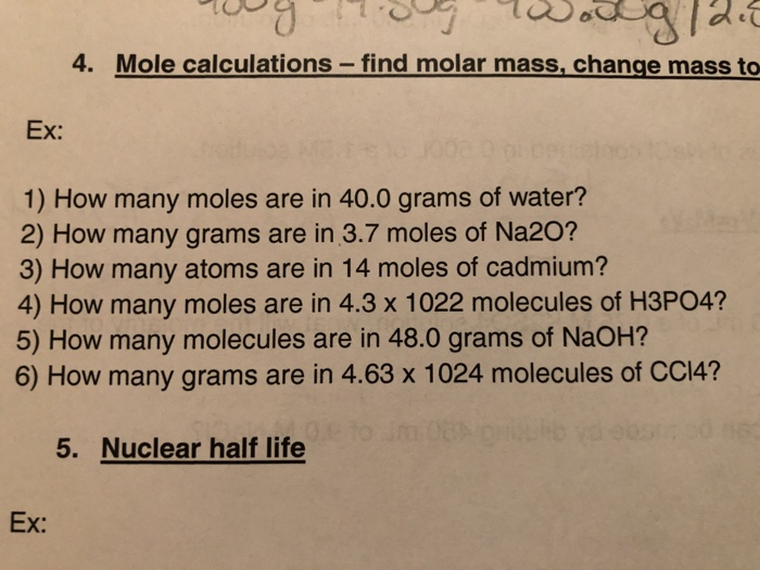 Solved 4. Mole calculations-find molar mass, change mass to | Chegg.com