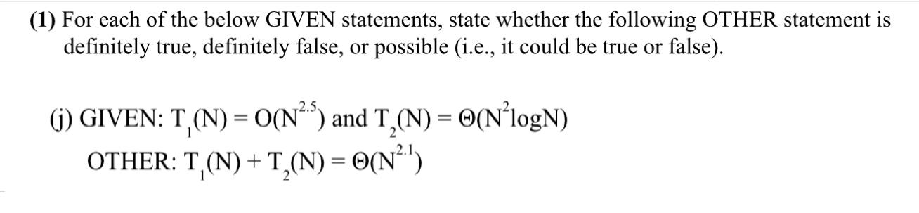 Solved (1) For each of the below GIVEN statements, state | Chegg.com
