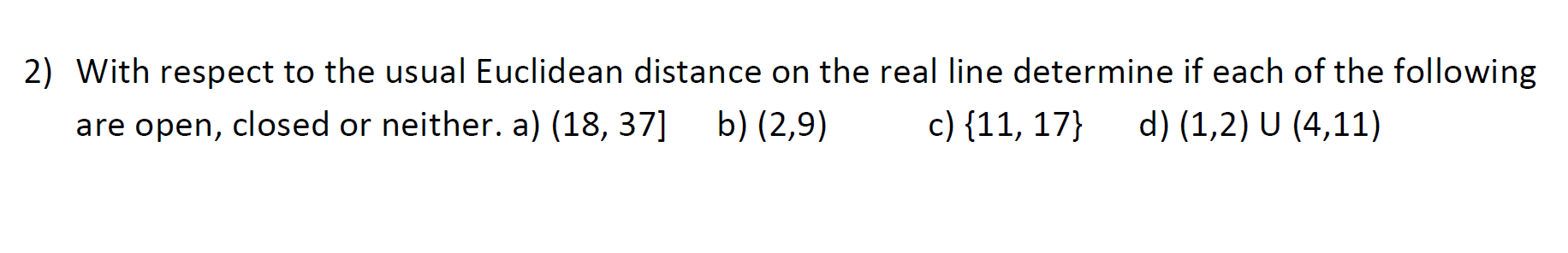 Solved 2) With respect to the usual Euclidean distance on | Chegg.com