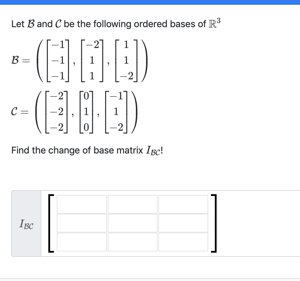 Solved Let B and C be the following ordered bases of R3