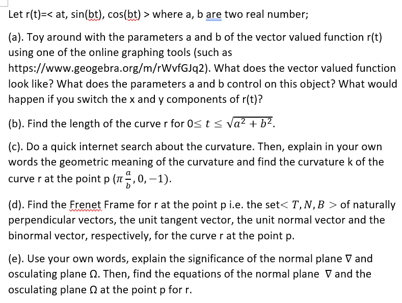 Solved Let R T At Sin Bt Cos Bt Where A B Are T Chegg Com