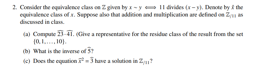 Solved 2. Consider the equivalence class on Z given by | Chegg.com
