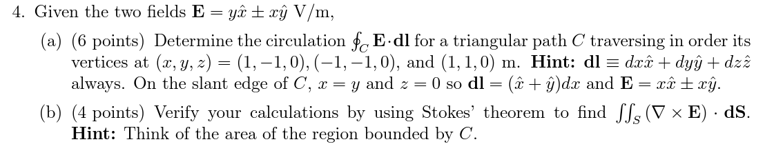 Solved 4. Given the two fields E=yx^±xy^ V/m, (a) (6 points) | Chegg.com