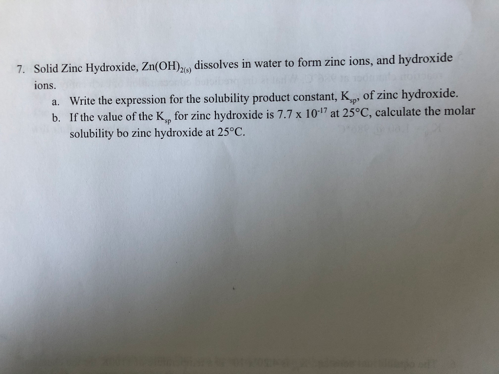 Solved 7. Solid Zinc Hydroxide, Zn(OH)dissolves in water to | Chegg.com
