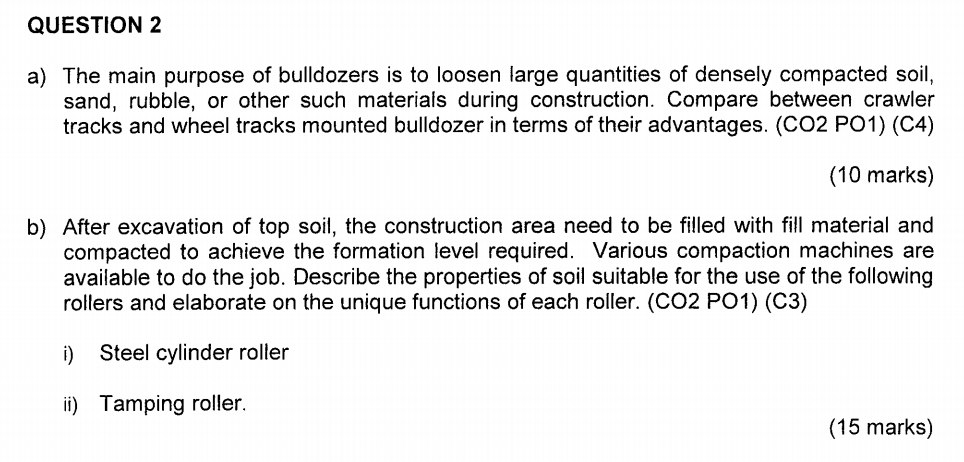 Solved QUESTION 2 a) The main purpose of bulldozers is to | Chegg.com
